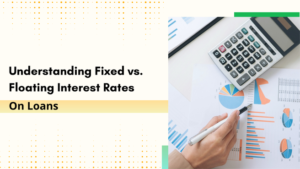 Understanding Fixed vs. Floating Interest Rates on Loans